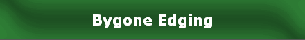 Bygone Edging