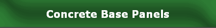 Concrete Base Panels