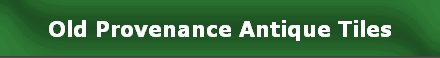 Old Provenance Antique Tiles