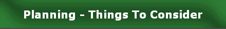 Planning - Things To Consider
