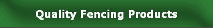 Quality Fencing Products