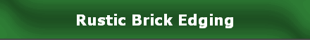 Rustic Brick Edging